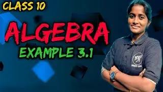 Algebra|Example 3.1|Maths|Class 10|TamilPriya MP#neetjee#tamil#murugamp#algebra#example3.1
