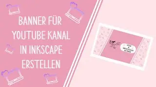Banner für YouTube Kanal in Inkscape erstellen