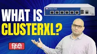 What is ClusterXL in Checkpoint Firewall - CCSA/CCSE (Hindi)