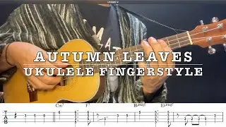 Autumn Leaves - Ukulele Fingerstyle (+TAB)