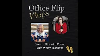 How to Hire with Vision | Welby Broaddus & Francesca Zampaglione