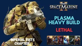 SPACE MARINE 2 - PLASMA HEAVY BUILD LETHAL (Imperial Fists Chapter)