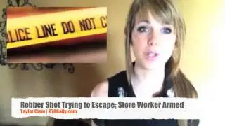 Robber Shot Trying to Escape; Store Worker Armed