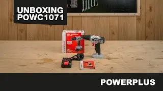 POWERPLUS - Unboxing the POWC1071 drill/screwdriver