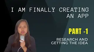 App Launching Journey - Research and getting the Idea
