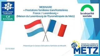 Webinaire  Prestations Familiales Frontalières France Luxembourg