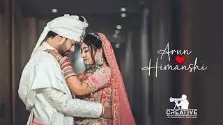 Best Wedding Highlights 2026 | ARUN & HIMANSHI | Creative Photography | Mohali | Punjab