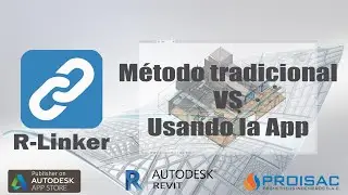 M&eacute;todo tradicional VS Utilizando la App || Addin R-Linker para Revit