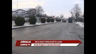 INCĂ DOUĂ STRĂZI INTRĂ IN LUCRU
