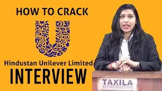 How to Crack Hindustan Unilever Interview: Mallika lodaya | Taxila Business School