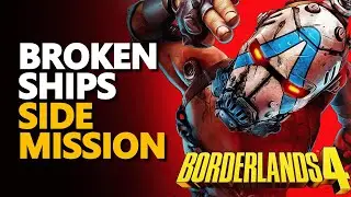 Broken Ships Side Mission Borderlands 4