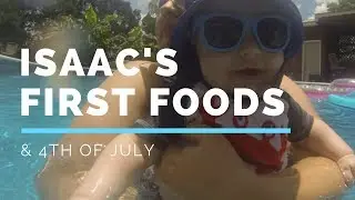 BABY'S FIRST FOODS & 4TH | WEEKEND VLOG | The Pierce Family
