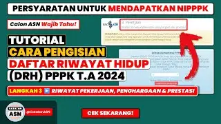 Tutorial Cara Pengisian DRH PPPK 2024 – Langkah 3 - PENGISIAN RIWAYAT PEKERJAAN – Syarat Usul NIPPPK