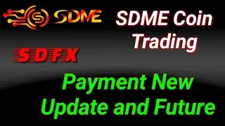 SDFX Global Payment New | SDME Token Payment New Update | Trading