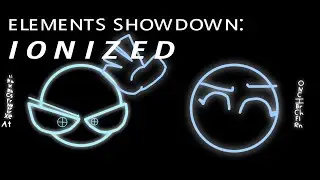 Elements Showdown: Ionized  (this is just a reskin + remixes)