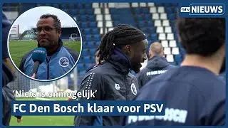 FC Den Bosch klaar voor bekeravond tegen PSV:  &ldquo;Dit zijn de mooiste wedstrijden.&rdquo; I Dtv Nieuws