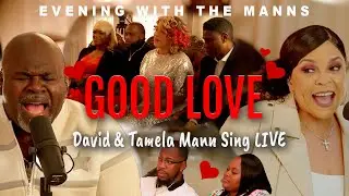 Good Love Ft. David and Tamela Mann LIVE