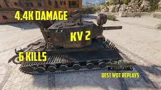 World Of Tanks Best Wot Replays KV2 4.4K Damage 6 Kills