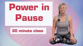 Power in Pause - Mindful Yoga