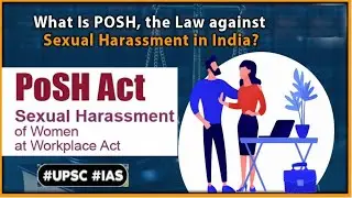 What is Sexual Harassment of Women at Workplace Act  (PoSH Act 2013) ?