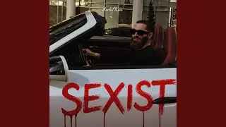 SEXIST