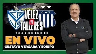 🔴 EN VIVO V&Eacute;LEZ vs. TALLERES | APERTURA | FECHA 2 | Relatos de GUSTAVO VERGARA | Cadena 3 Argentina