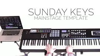 Introducing the Sunday Keys MainStage Template! Worship patches and template for MainStage 3