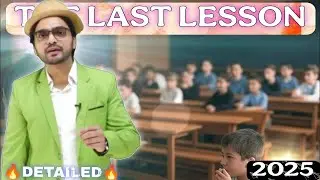 THE LAST LESSON(CLASS 12TH) DETAILED EXPLANATION BY DEAR SIR
