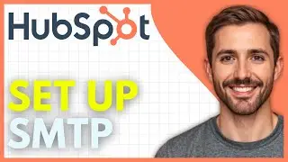 Как настроить учетную запись отправителя SMTP на Hubspot (полное руководство)
