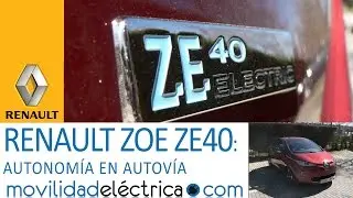 PRUEBA DE AUTONOMÍA DEL RENAULT ZOE ZE40 EN AUTOVÍA