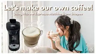 MAKING LATTE WITH HIBREW ESPRESSO MACHINE