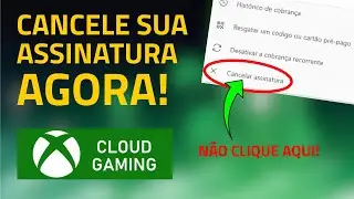 Como Cancelar Assinatura do xCloud Xbox Game Pass Ultimate Para N&atilde;o Ser Cobrado Automaticamente