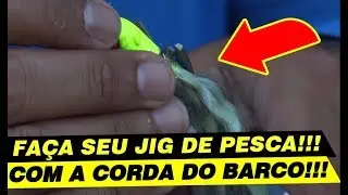 QUE ISSO? JIG FEITO DA CORDA DO BARCO !!! Detonado pelas piranhas!!