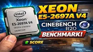 Intel Xeon E5-2697A V4 2.6GHz Cinebench R20 Test