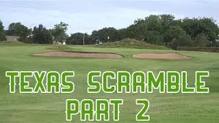 Golf Course VLOG - Texas Scramble Part 2