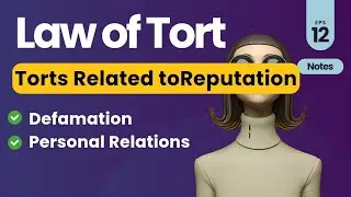 Torts Related to Reputation: Defamation & Personal Relations   #defamation#lawoftorts#tort#tortlaw