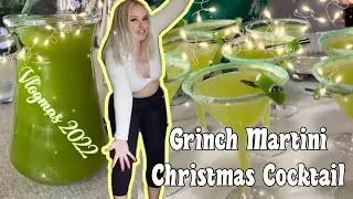 Grinch Martini Christmas Cocktail 2022 | VLOGMAS #6