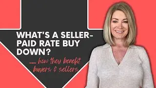 What's a Seller-Paid Rate Buy Down?