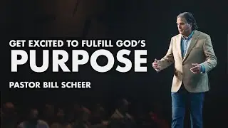 Get Excited to Fulfill God's Purpose | Pastor Bill Scheer | Guts Church