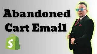 How To Set Up Abandoned Cart Email Shopify 2025 EASY