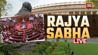 Rajya Sabha Live: Parliament Monsoon Session Updates | NDA Vs India | Manipur Crisis