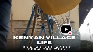 Kenyan Village Life Unedited:  Getting Water Deep Underground Using Simple Methods!! #village #fyp