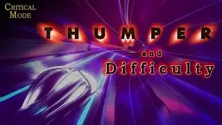 Thumper и сложность | Критический режим