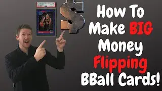 How to Make Big Money Flipping Basketball Cards