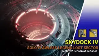 Destiny 2 solo flawless- The Legend Lost Sector [Skydock IV]
