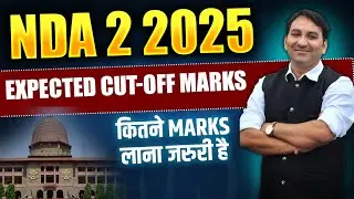 NDA 2 2025 Expected Cut Off Marks & Strategy | How to Score 400+ in NDA Exam