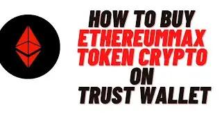 how to buy ethereummax token crypto on trust wallet,how to buy ethereummax token crypto on uniswap