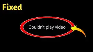 How to Fix Android Video Cannot Play Problem Solved