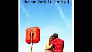 Jhevon Paris Ft. Untitled - Stay By Me