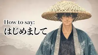 はじめまして | Learn Japanese Greetings with Edo Samurai | Story of Kazu & Yuna